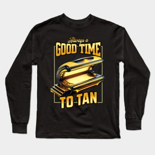 Always A Good Time To Tan Self Tanner Long Sleeve T-Shirt